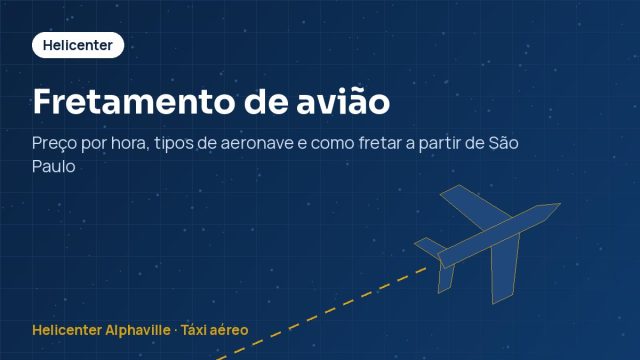 Fretamento de avião – Preço por hora, tipos de aeronave e como fretar a partir de São Paulo